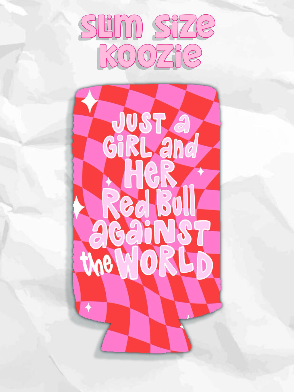JUST A GIRL RED BULL KOOZIE