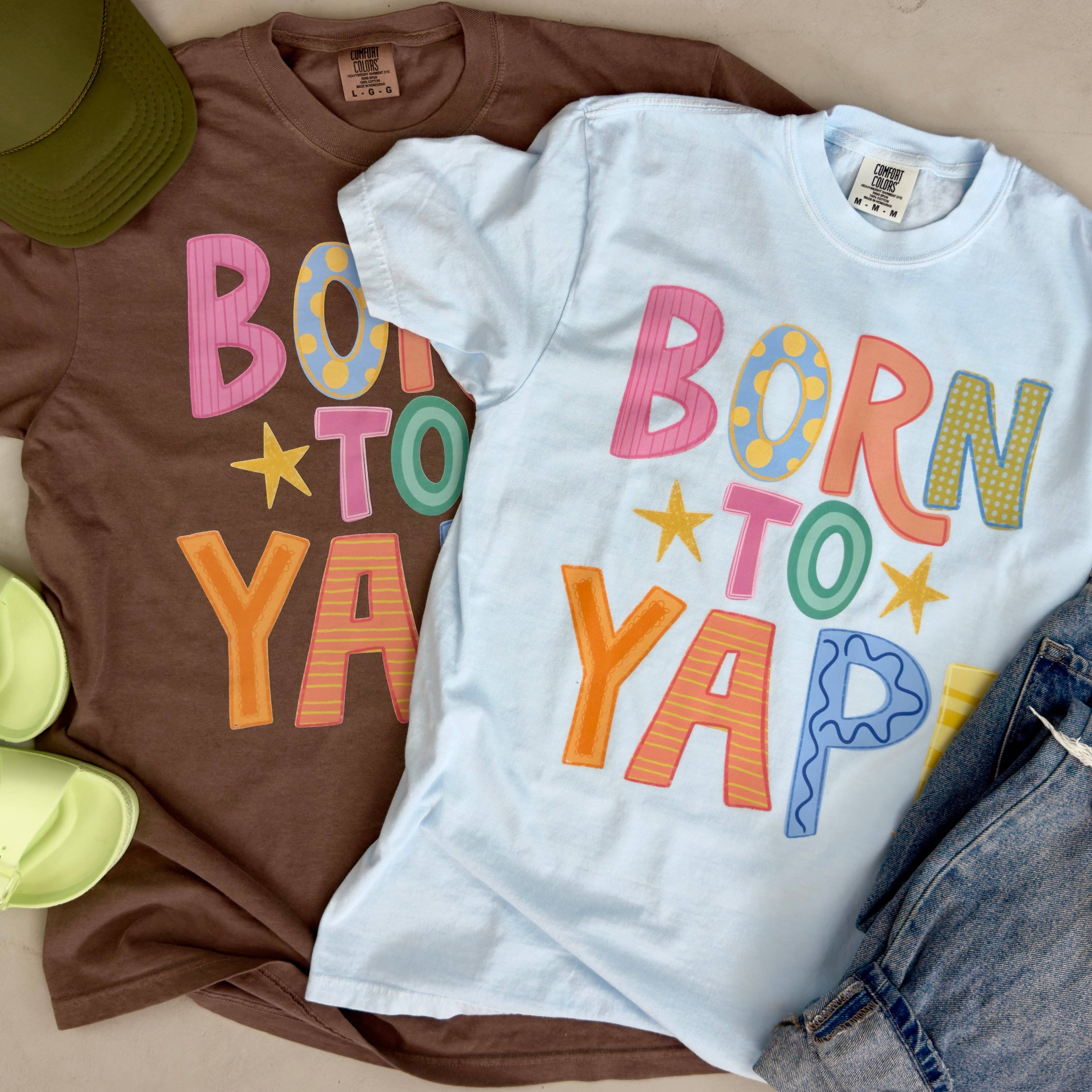 Born to Yap Tee