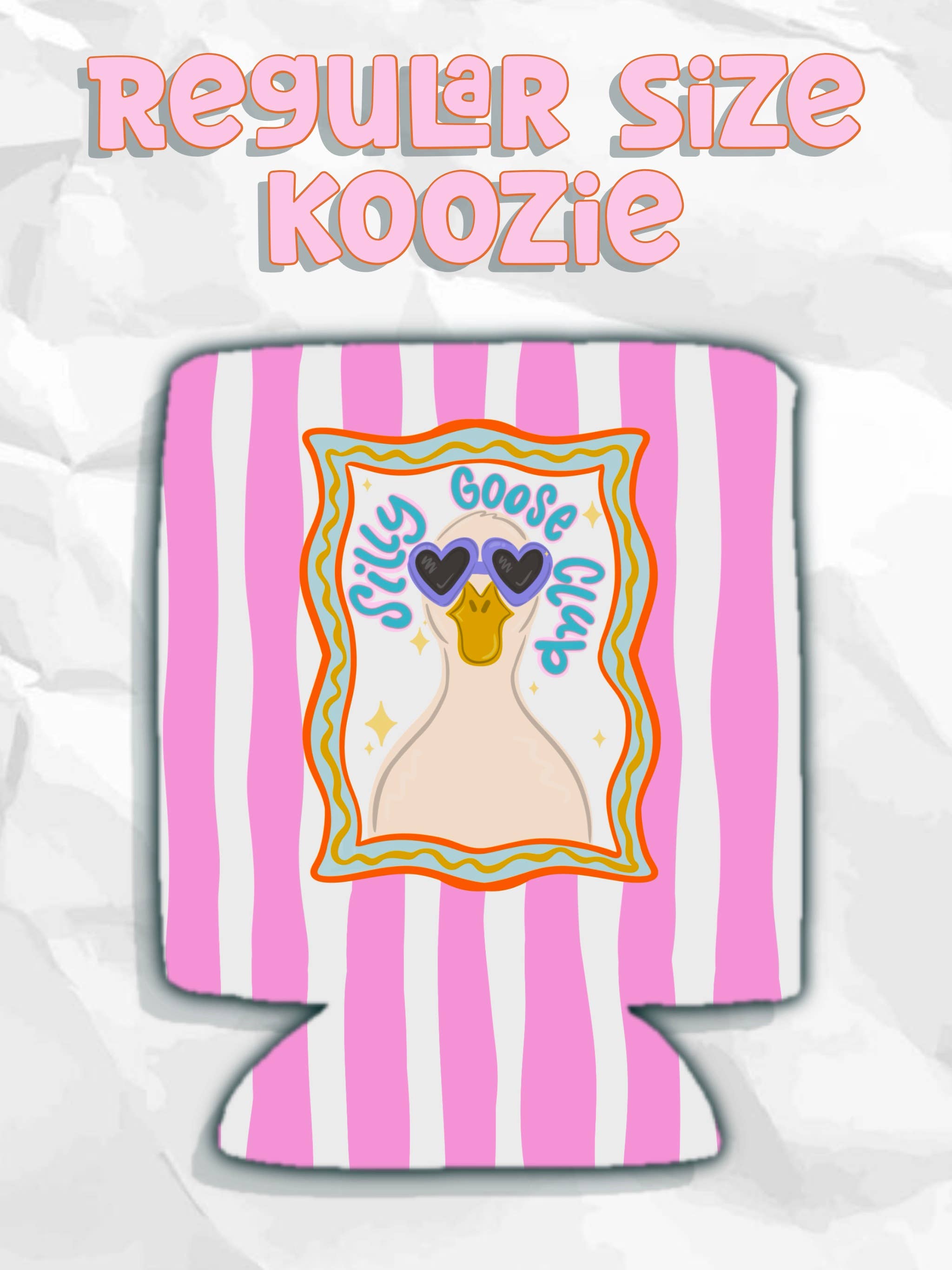 SILLY GOOSE KOOZIE