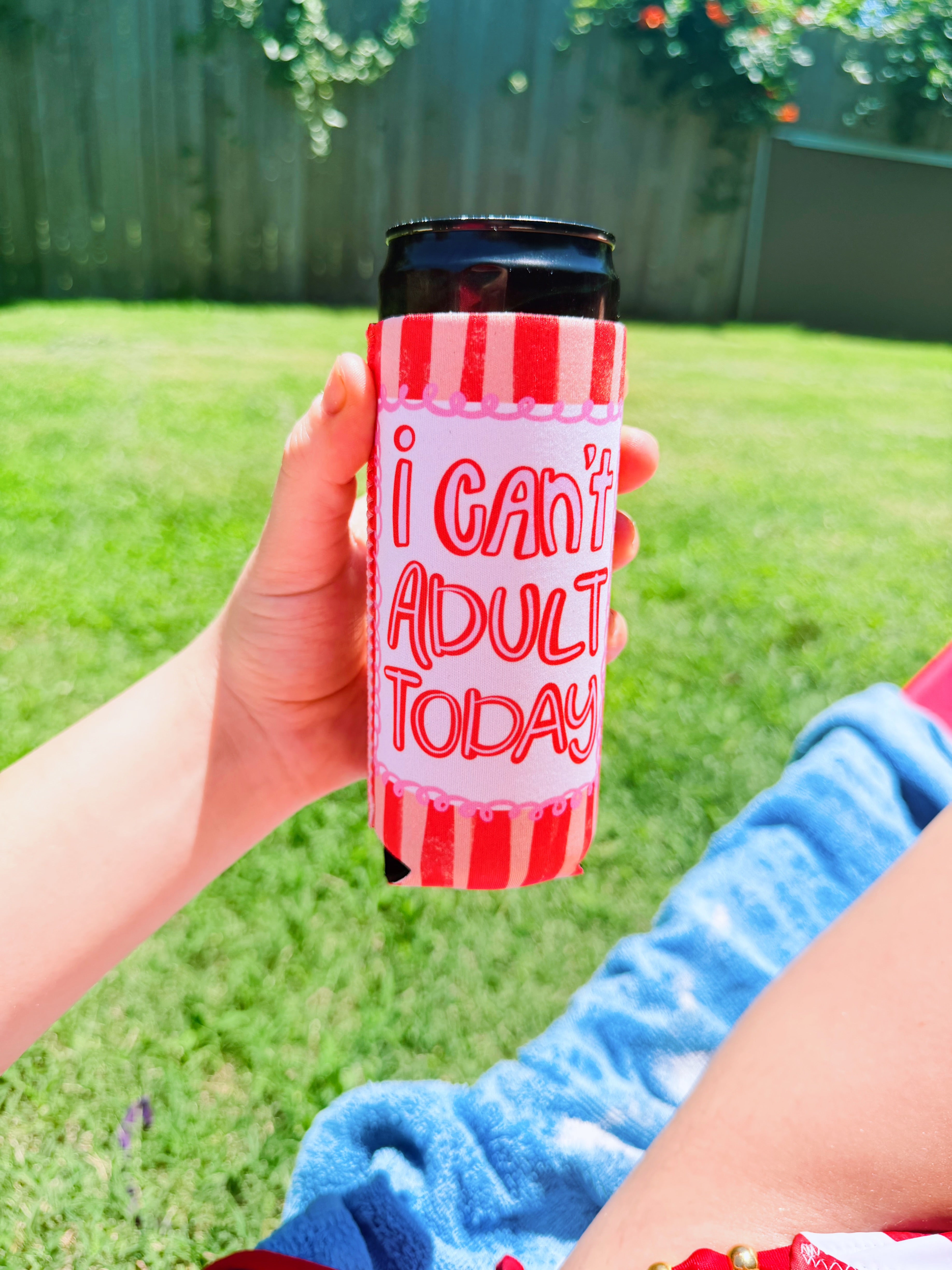 CANT ADULT TODAY KOOZIE